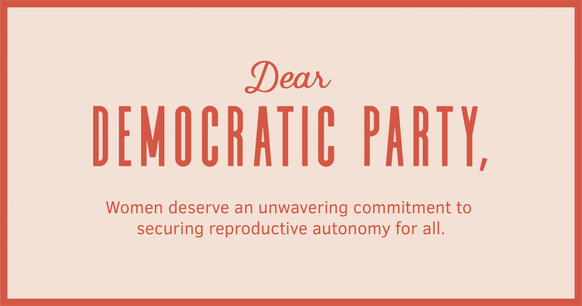 Dear Democratic Party: Abortion Is a Priority, Not a Bargaining ...