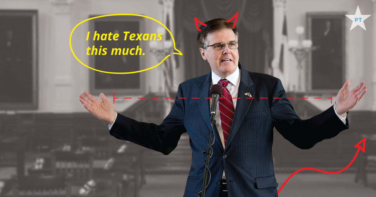 Here Are All The Awful Bills Texas Lt Governor Dan Patrick Passed In A Week Progress Texas