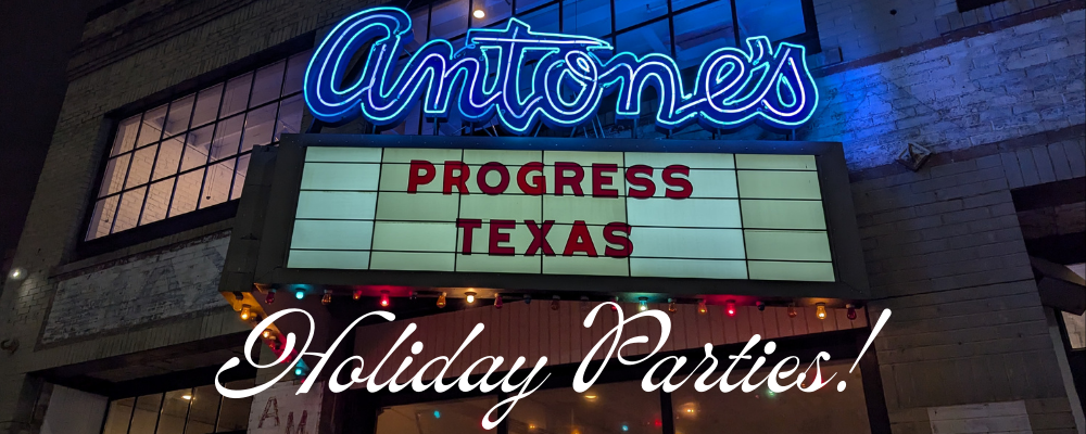 Progress Texas Holiday Parties!