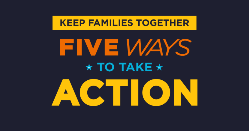 Take Action: 5 Ways to Fight Family Separation Take Action: 5 Ways to Fight Family Separation