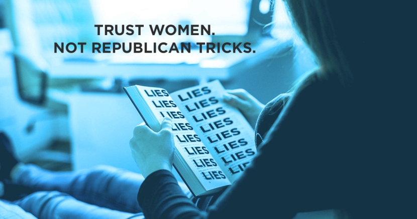 Trust Women, Not Republican Tricks Republican supported Crisis Pregnancy Centers attempt to trick pregnant women out of receiving quality healthcare.