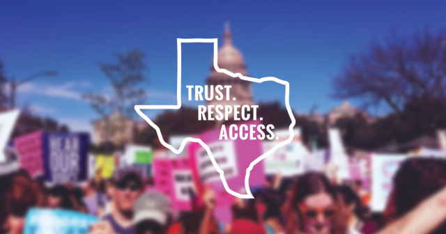 Trust Respect Access Texas Reproductive RIghts